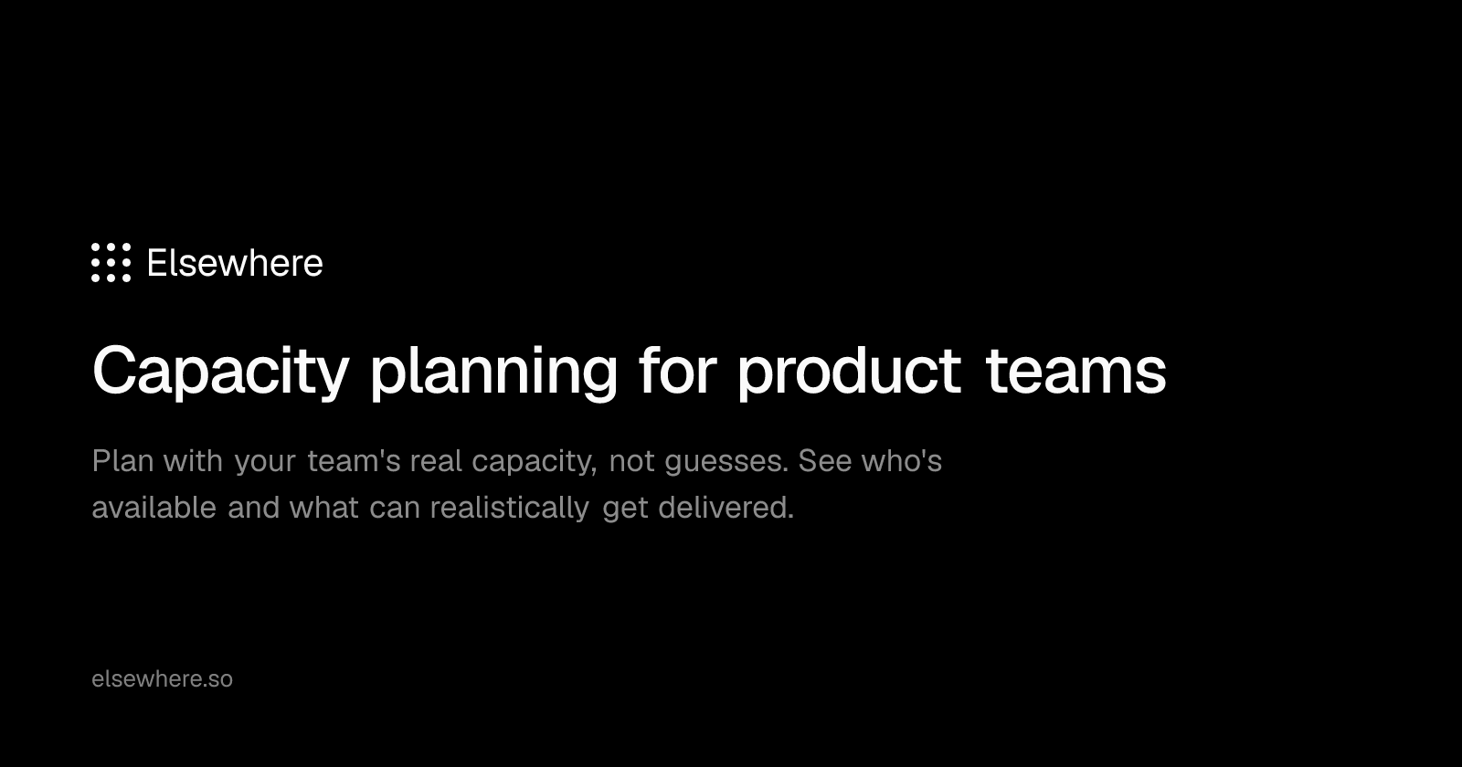 Elsewhere | Capacity Planning for Product Teams